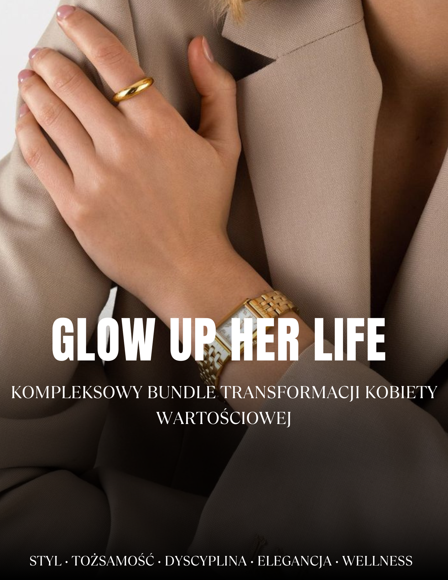 GLOW UP YOUR LIFE Kompleksowy bundle transformacji kobiety wartościowej