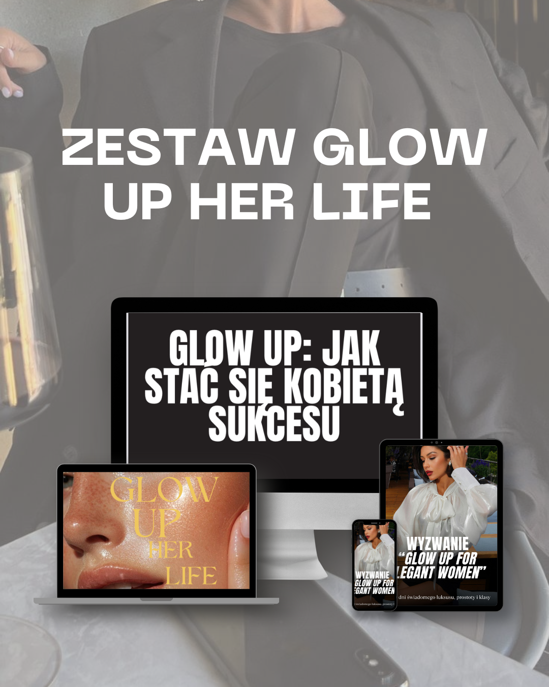 Zestaw Glow Up Her Life